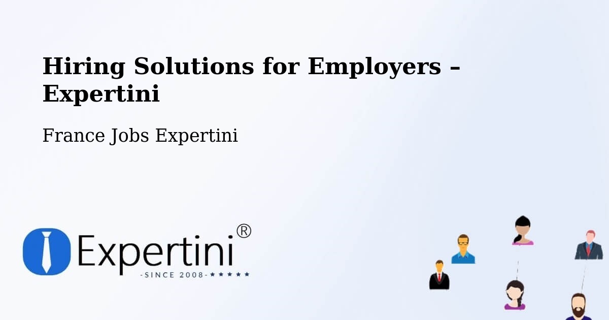 Hiring Solutions for Employers in Chasseneuil Du Poitou - Chasseneuil Du Poitou, France Jobs Expertini